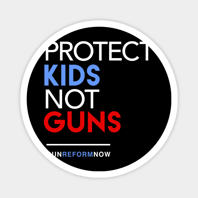 Protect Kids Not Guns Magnet by Boots